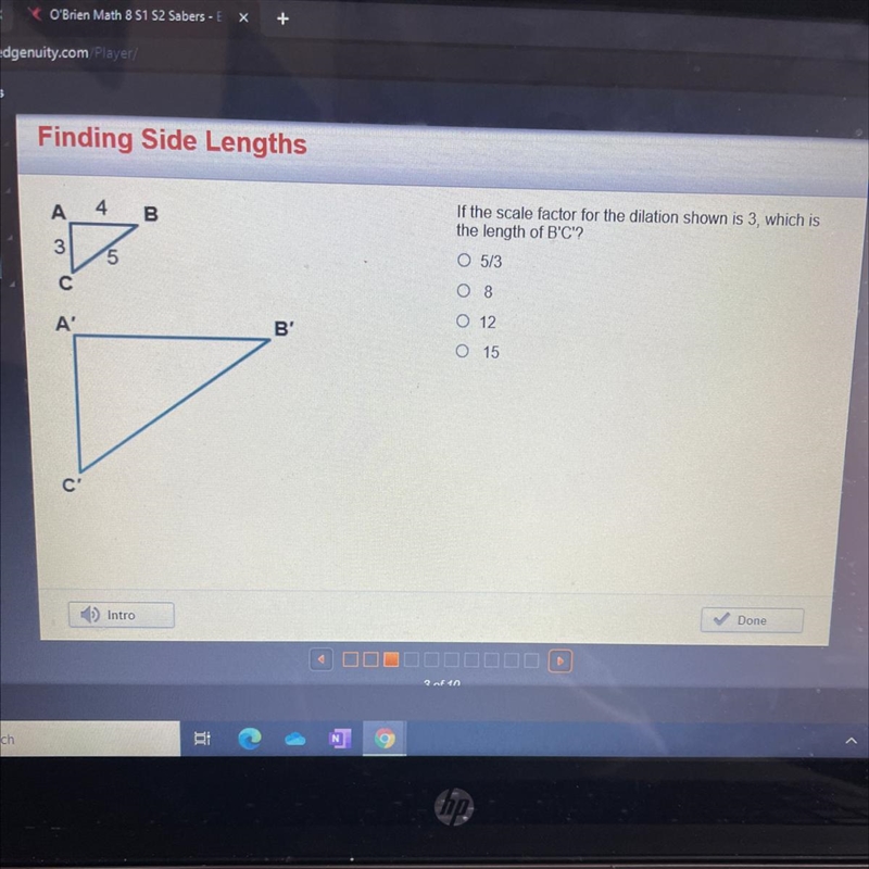 If the scale factor for the dilation shown is 3, which is the length of B'C'? O 5/3 O-example-1