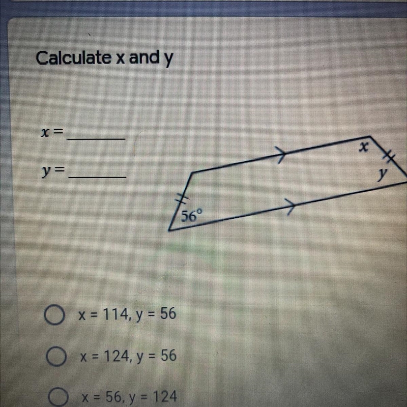 Calculate x and y x = y= 56 x = 114, y = 56 x = 124, y = 56 x = 56, y = 124 X = 56, y-example-1