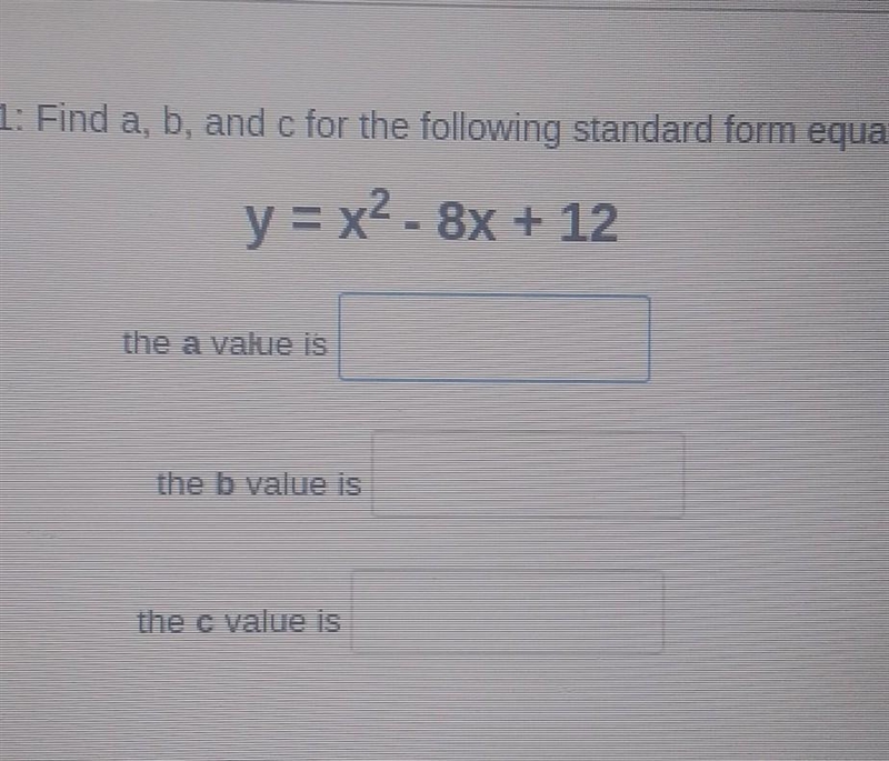 Find the a value, b value, and c value.​-example-1