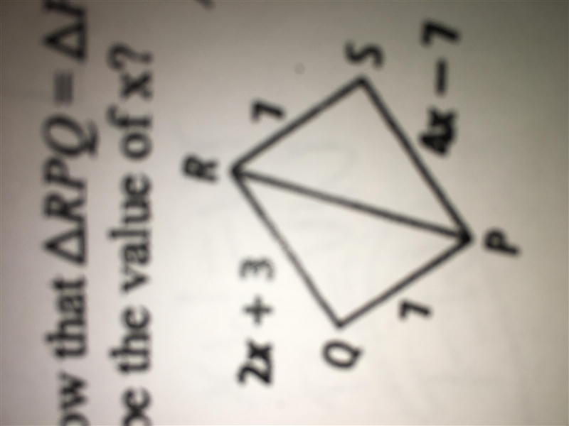 To show that triangle RPQ=triangle PSR by SSS, what must be the value of x?-example-1