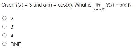 Given f(x) = 3 and g(x) = cos(x). What is Limit of left-bracket f (x) minus g (x) right-example-1