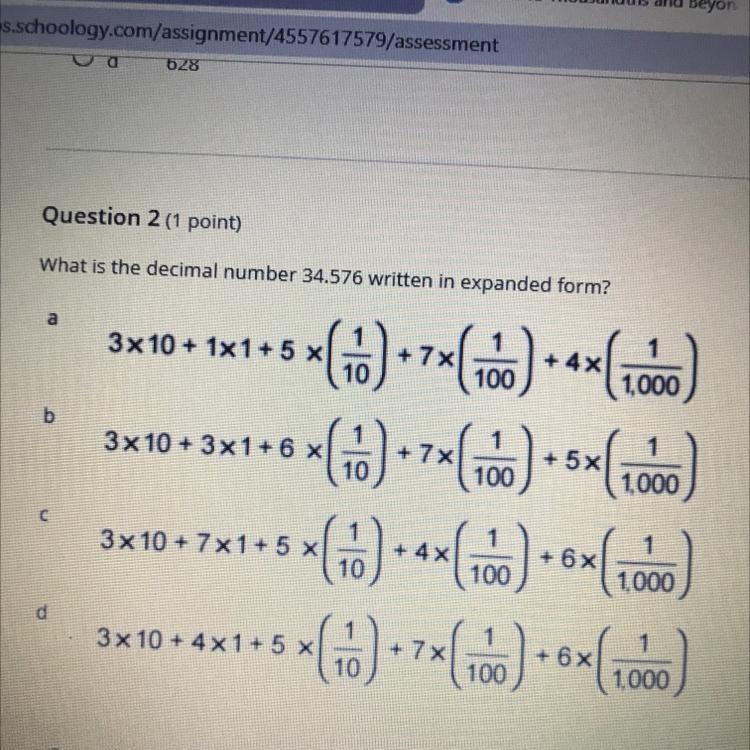 HELP 5TH GRADE QUESTION!!! Question 2 (1 point) What is the decimal number 34.576 written-example-1