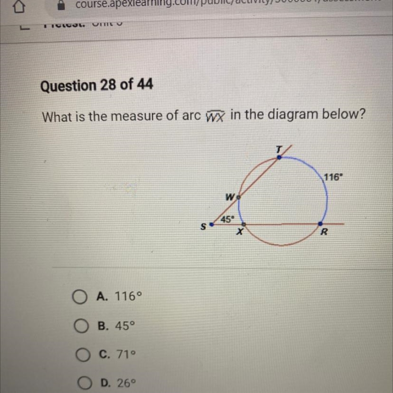 What is the measure of arc wx in the diagram below? 116" Wo 45° S X R A. 116° B-example-1