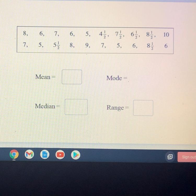 Find the mean, median and range of the data shown below Answer choices 6.8 6.75 6 5.5-example-1