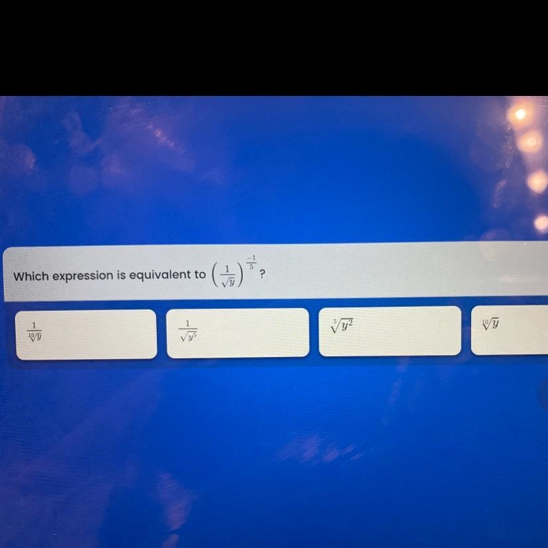 Which expression is equivalent to (1/√y)^-1/5-example-1