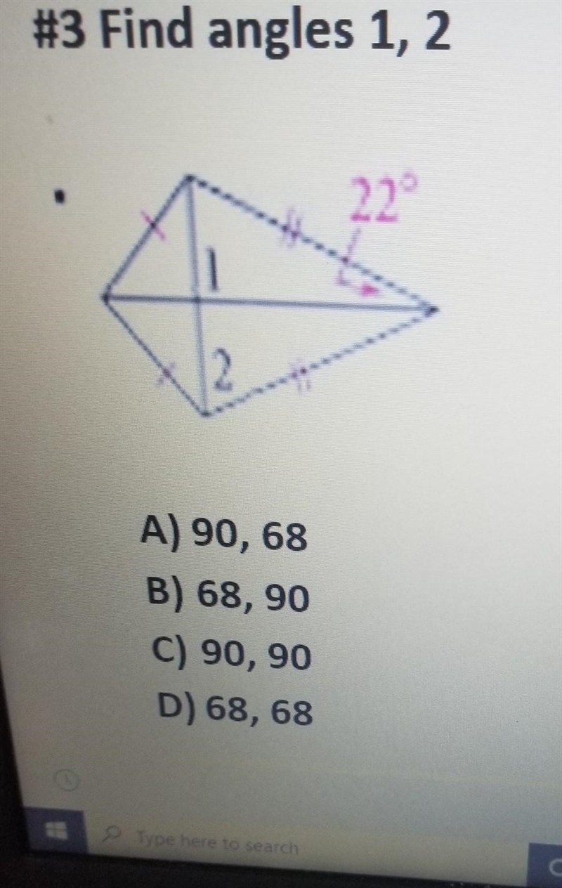 #3 Find angles 1, 2 22 h A) 90, 68 B) 68,90 C) 90, 90 D) 68, 68​-example-1