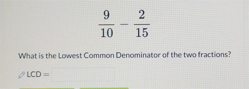 What is the lowest common denominator of the two fractions? An explanation would help-example-1