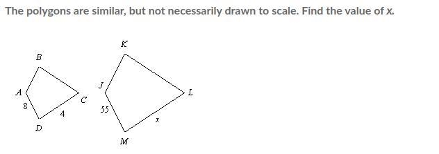 The polygons are similar, but not necessarily drawn to scale. Find the value of x-example-1