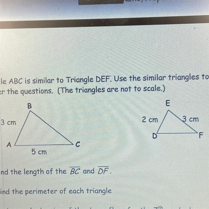 Triangle ABC is similar to Triangle DEF. Use the similar triangles to answer the questions-example-1