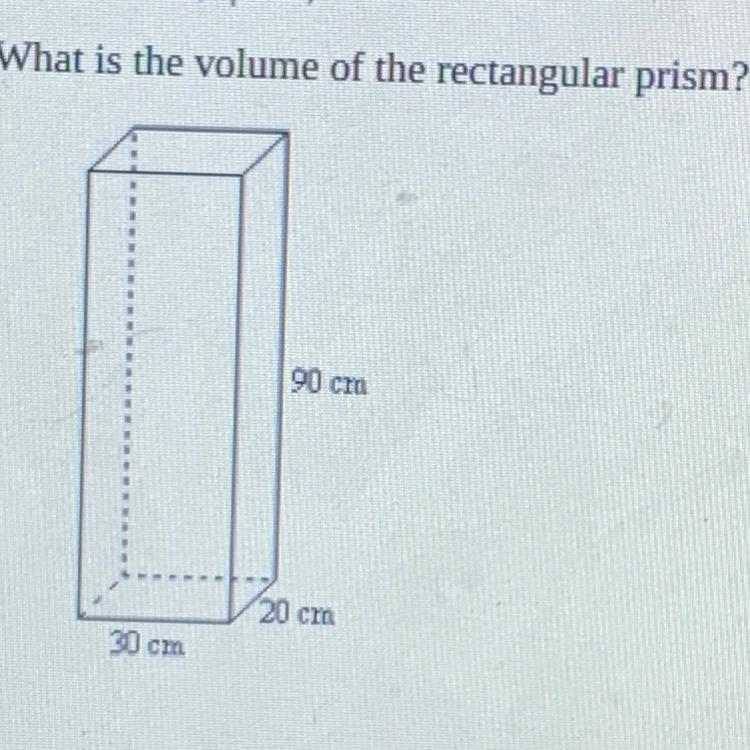 What is the volume of the rectangular prism? 90 cm 20 cm 30 TS-example-1