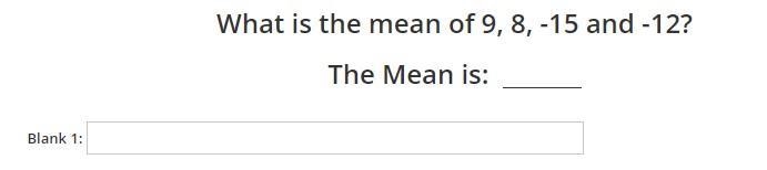 What is the mean of 9, 8, -15 and -12? The Mean is:-example-1