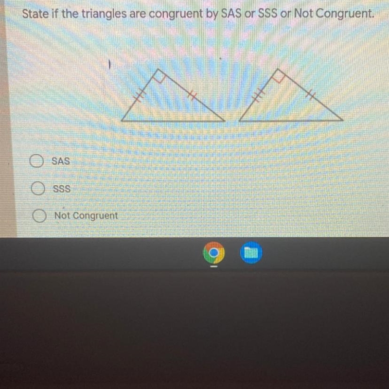 State if the triangles are congruent by SAS or SSS or Not Congruent. SAS SSS Not Congruent-example-1