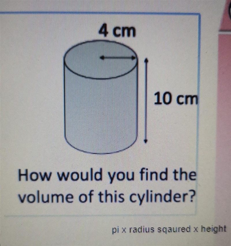 How would you find the volume of this cylinder?​-example-1