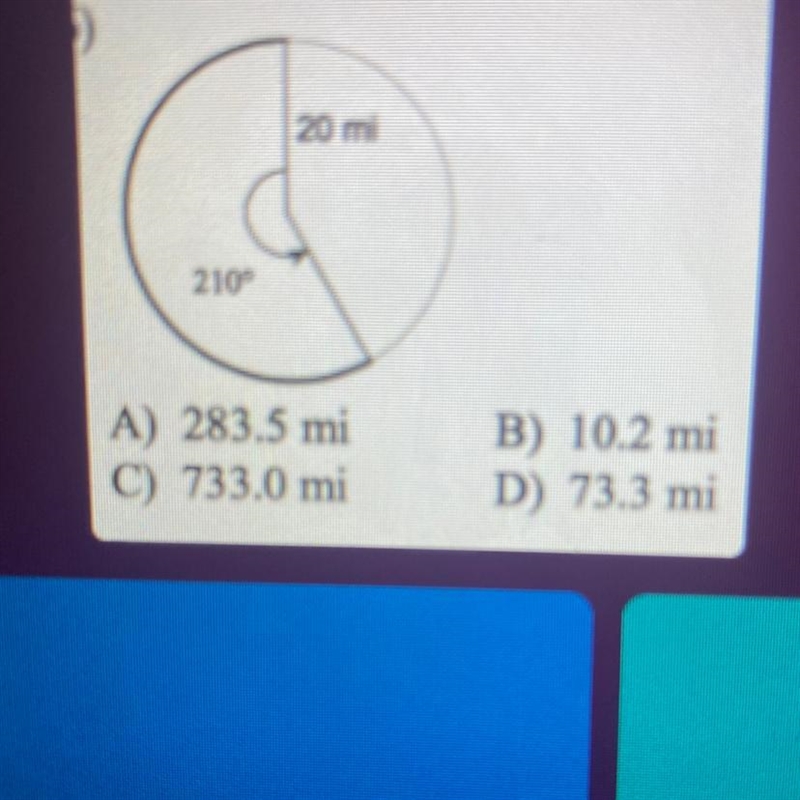 Find the arc length of the bolder arc A) 283.5 mi C) 733.0 mi B) 10.2 mi D) 73.3 mi-example-1