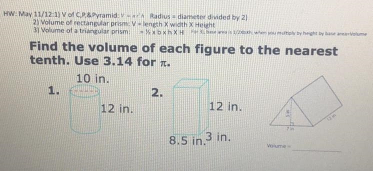 Find the volume of each figure to the nearest tenth. Use 3.14 for No viruses please-example-1