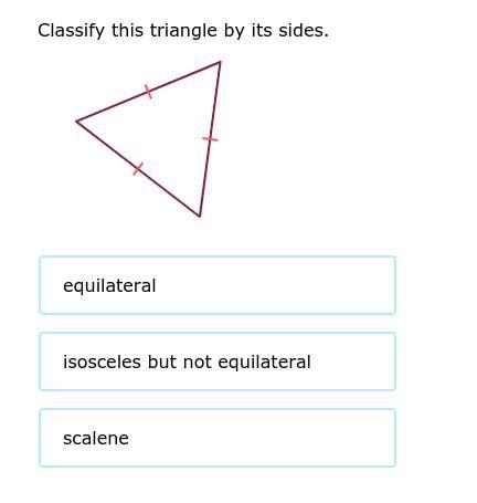 Classify this triangle by its sides.-example-1