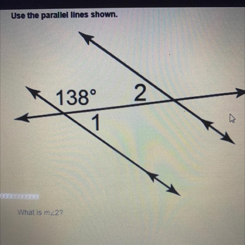 Use the parallel lines shown , what is m<2-example-1