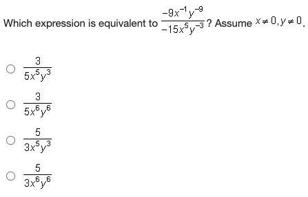 HURRY Which expression is equivalent to -9x^-1y^-9/-15x5y^-3? Assume x ≠ 0, y ≠ 0-example-1