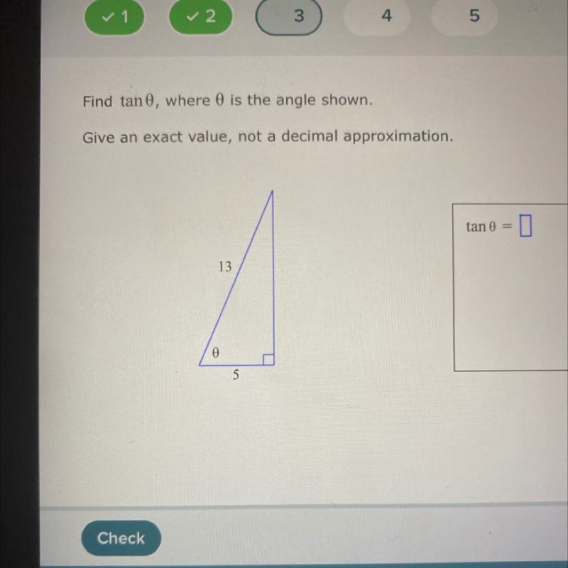 Find tan 0, where 0 is the angle shown. Give an exact value, not a decimal approximation-example-1