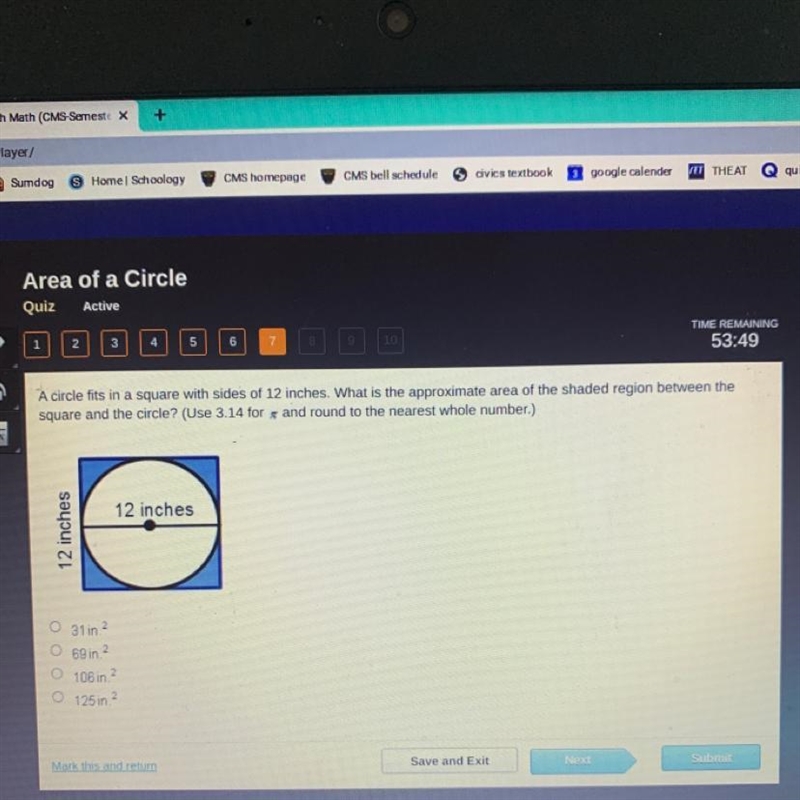 A circle fits in a square with sides of 12 inches. What is the approximate area of-example-1