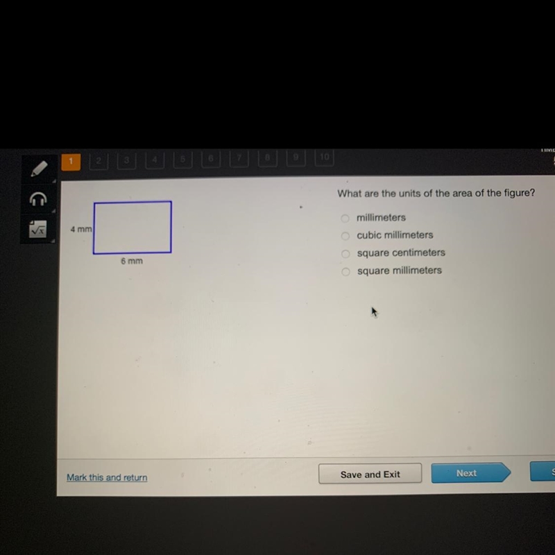 What are the units of the area of the figure? C5 millimeters 4 mm cubic millimeters-example-1