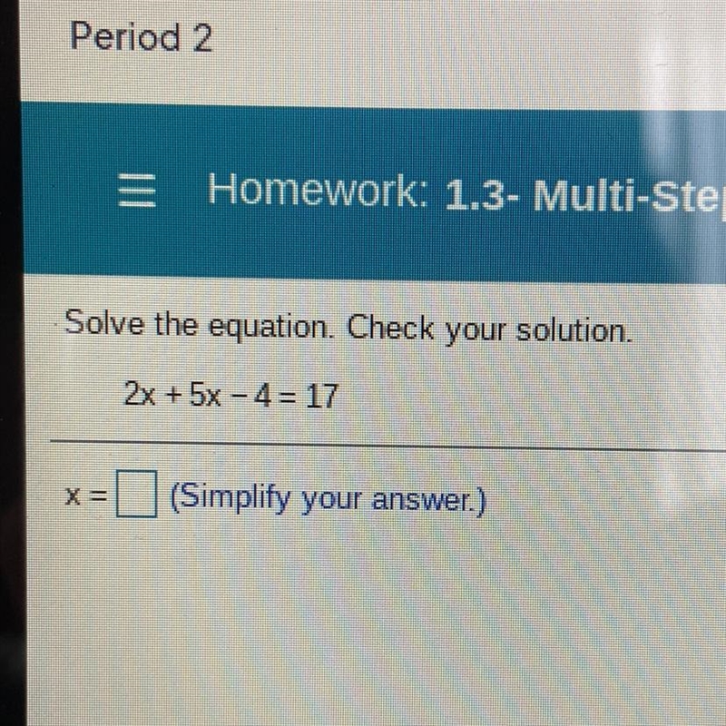 What does x equal? 2x + 5x – 4= 17-example-1