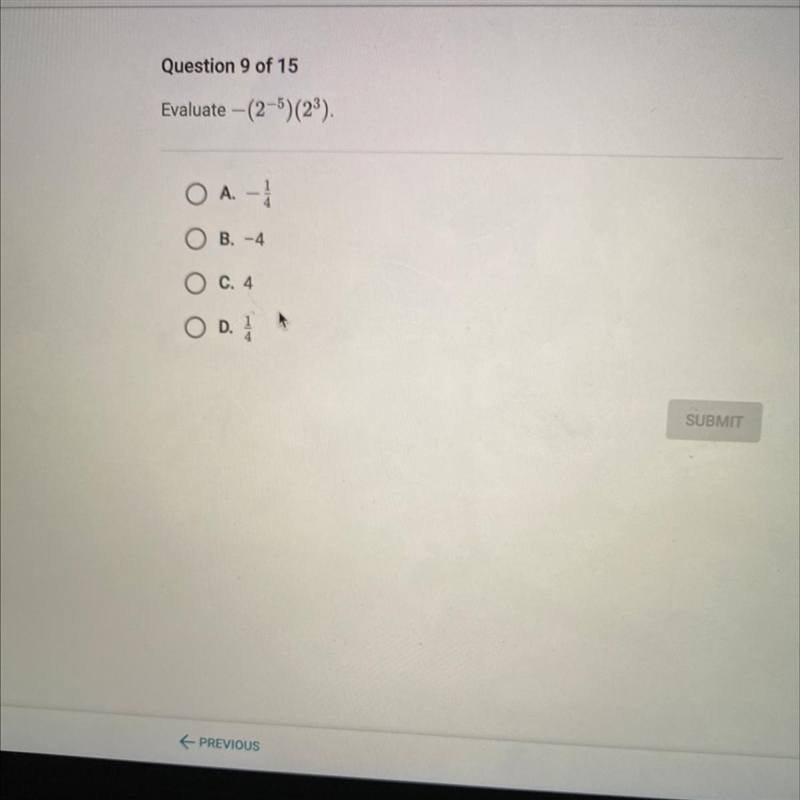 Evaluate - (2-5)(23). A. 4 B. -4 O c. 4 O D.-example-1