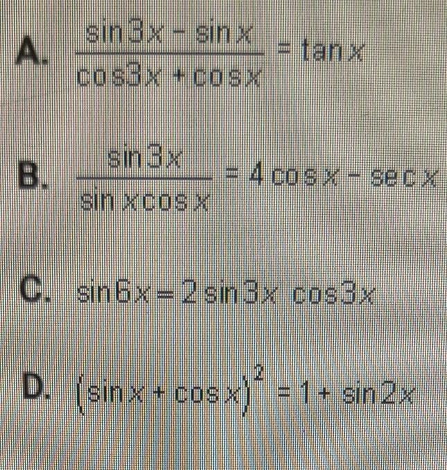 Which of the following are trigonometric identities? ​-example-1