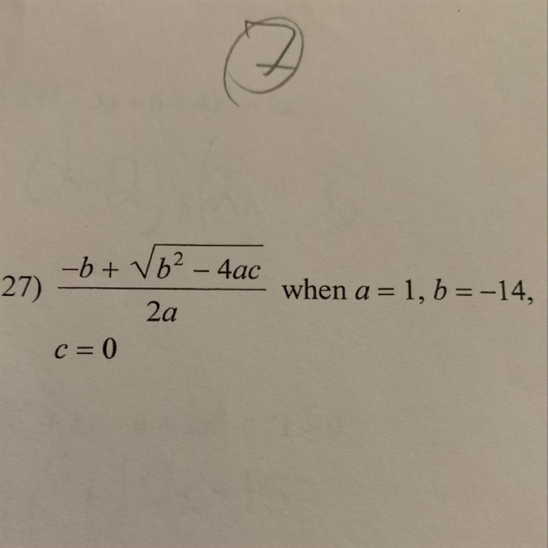 -6+ 86² – hac 27) when a = 1, b = -14, 2a c=0-example-1