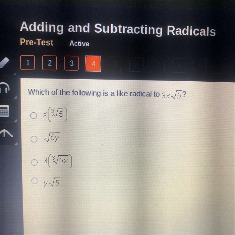 Which of the following is a like radical to 3x5? 5y 3(5x) y5-example-1