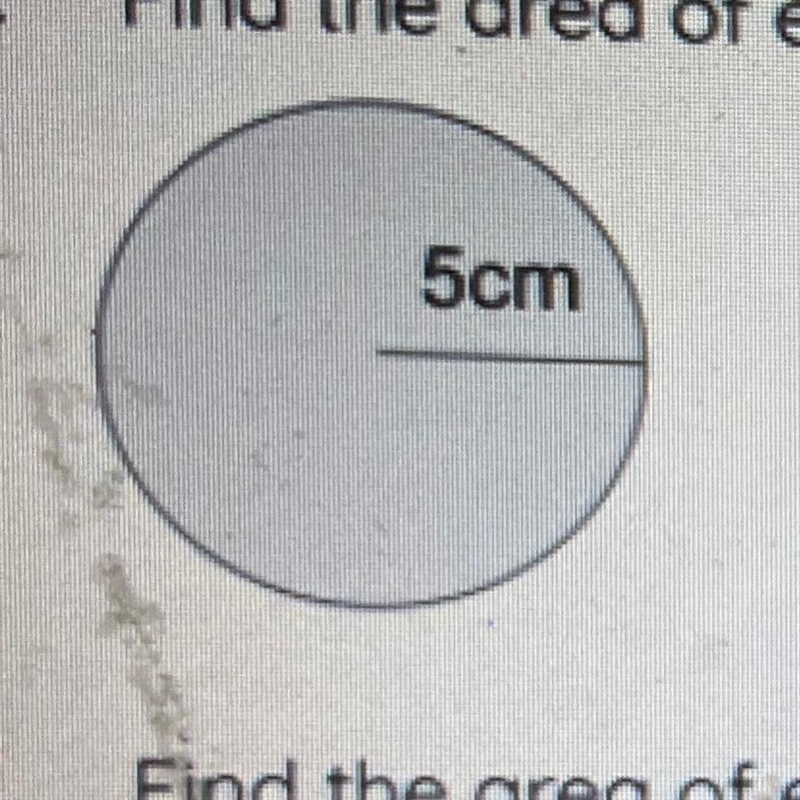 1. Find the area of each circle. Use 3.14 for A. Round to the nearest tenth. 5cm RE-example-1