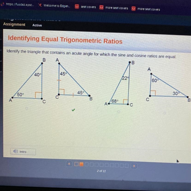 Identify the triangle that contains an acute angle for which the sine and cosine ratios-example-1