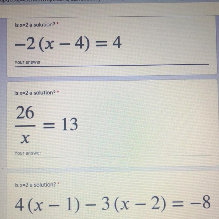 Is x=2 a solution? 1. -2(x-4)=4 2. 26/x=13 3. 4(x-1)-3(x-2)=-08-example-1