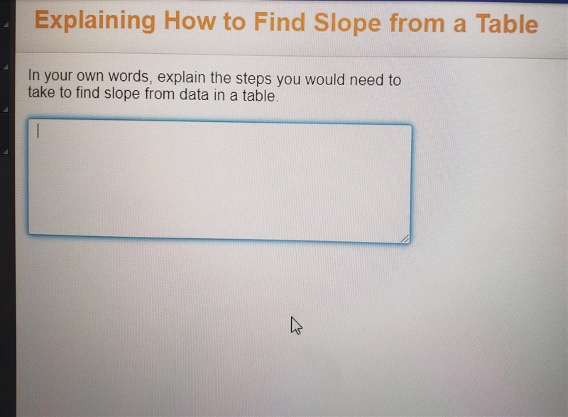 In your own words explain the steps you would need to take to find slope from data-example-1