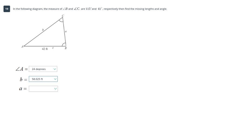 What is the measurement of angle A, side b, and side a-example-1