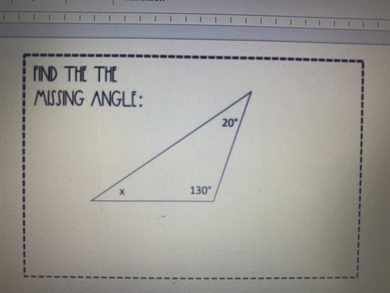 FIND THE THE MISSING ANGLE: 20° X 130°-example-1