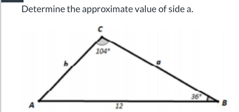 Determine the approximate value of side a.-example-1