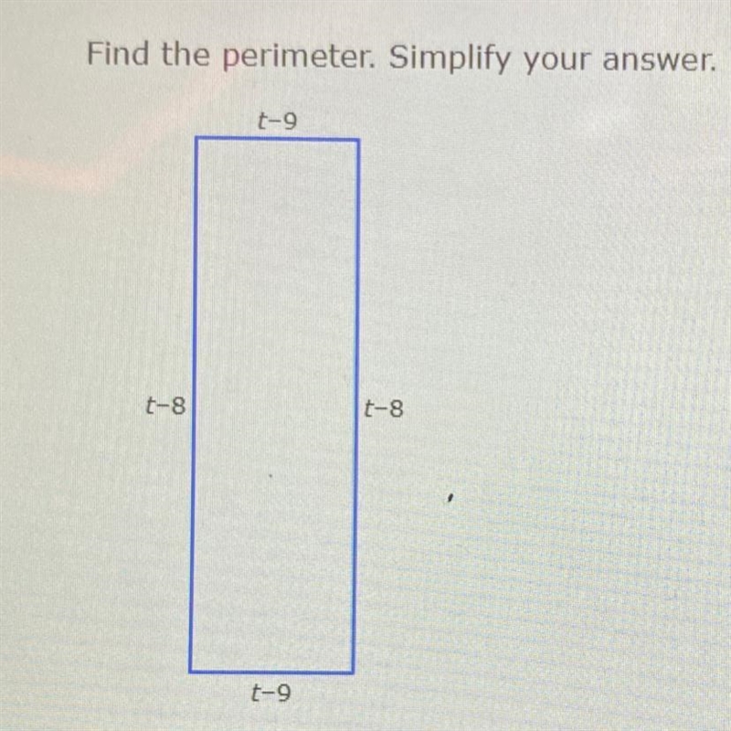 Find the perimeter. Simplify your answer. t-9 t-8 t-8 t-9-example-1