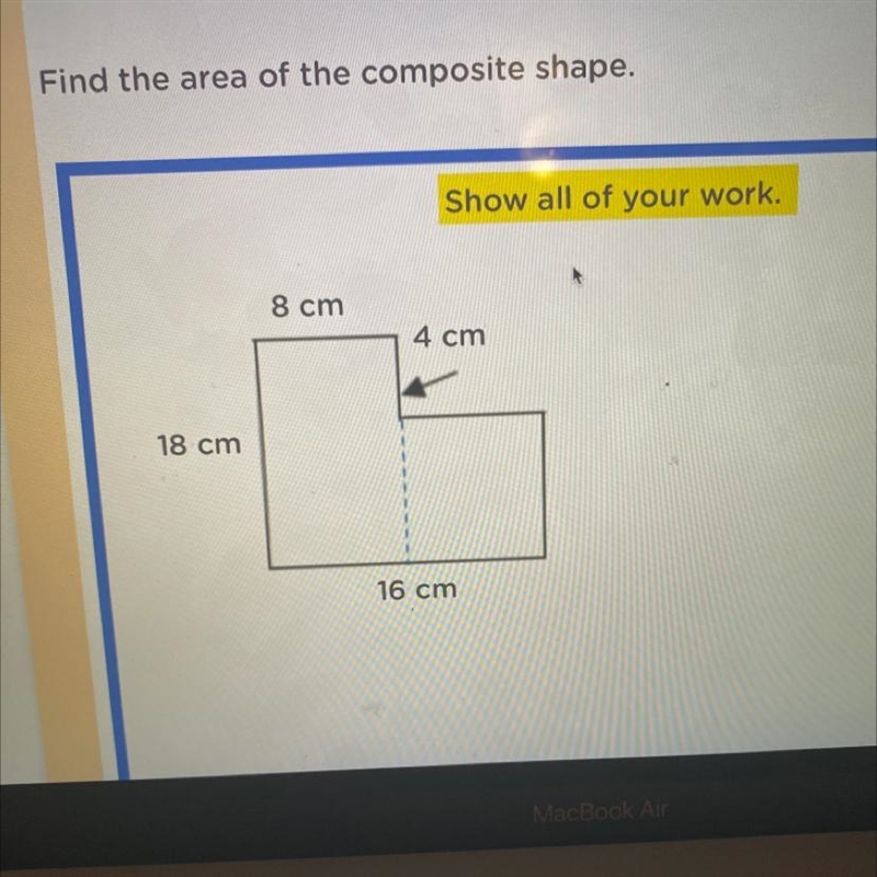 8 cm 4 cm 18 cm 16 cm please hurry-example-1