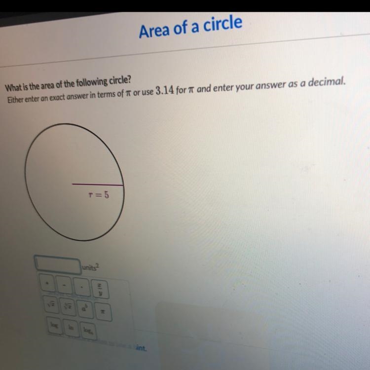 What is the area of the following circle? Either enter an exact answer in terms of-example-1