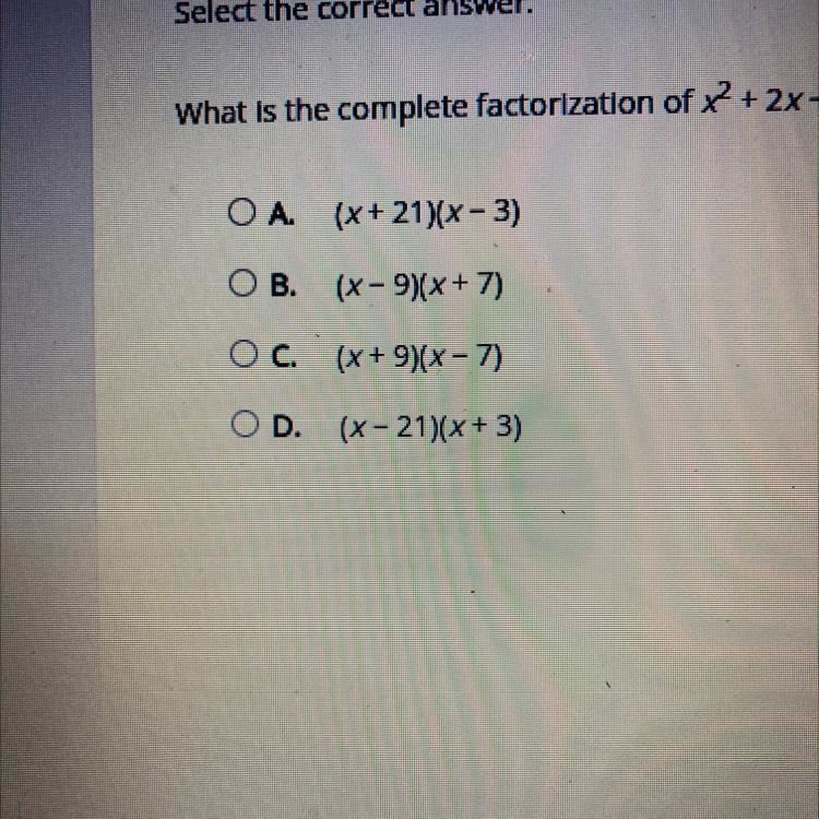 Select the correct answer. What is the complete factorization of x^2 + 2x - 63?-example-1