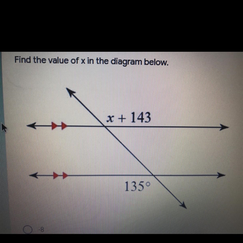 Find the value of x in the diagram below. A. -8 B. 8 C. 98 D. 172-example-1