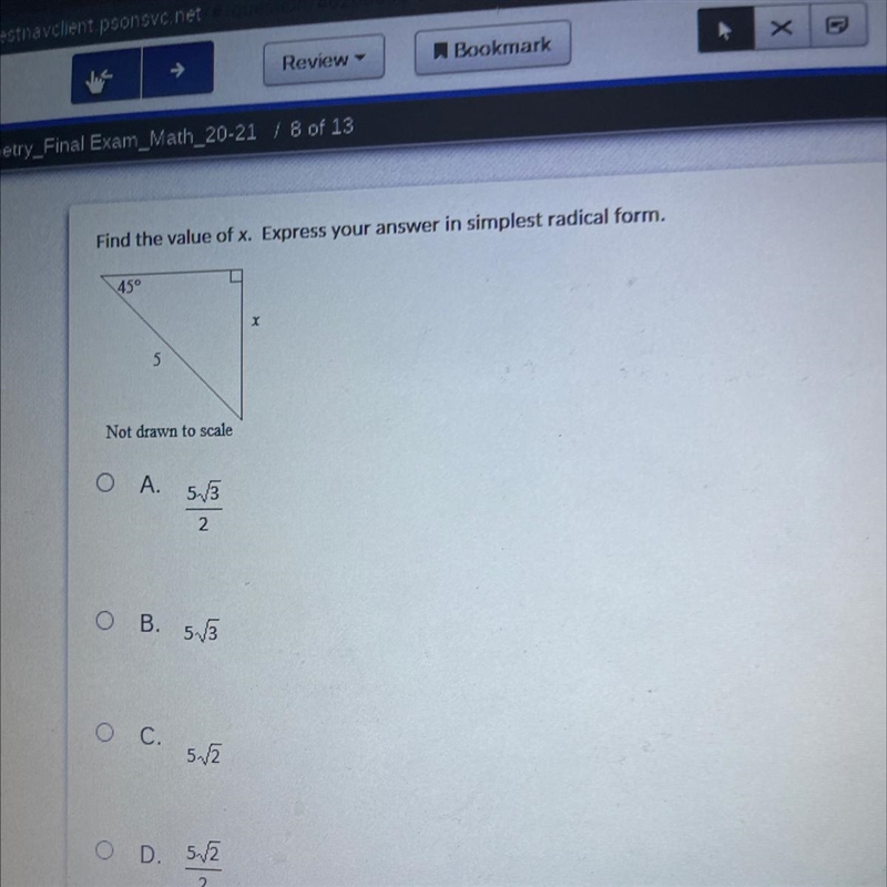 Find the value of x. Express your answer in simplest radical form. 45° I 5 Not drawn-example-1