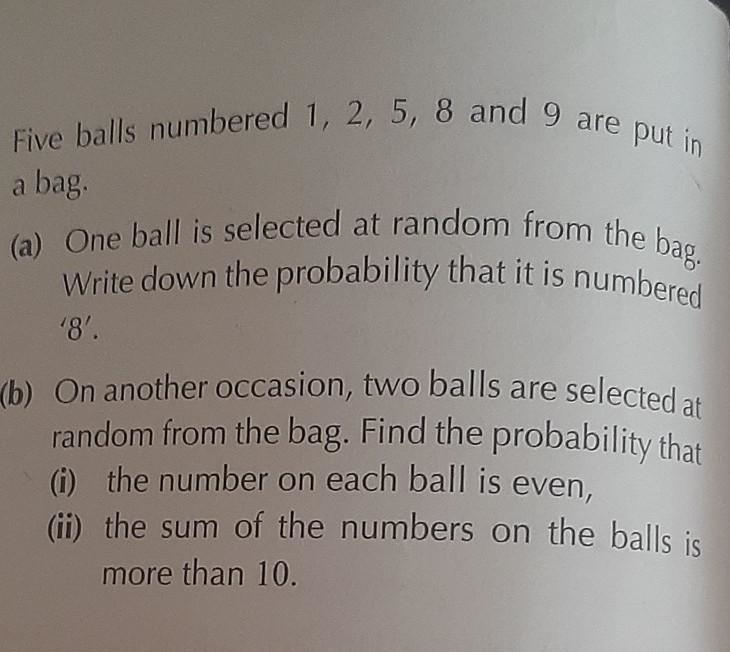 (a) One ball is selected at random from the bag. Write down the probability that it-example-1