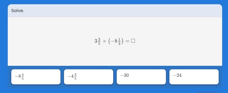 3 3/5 X (-8 1/3) = ?-example-1