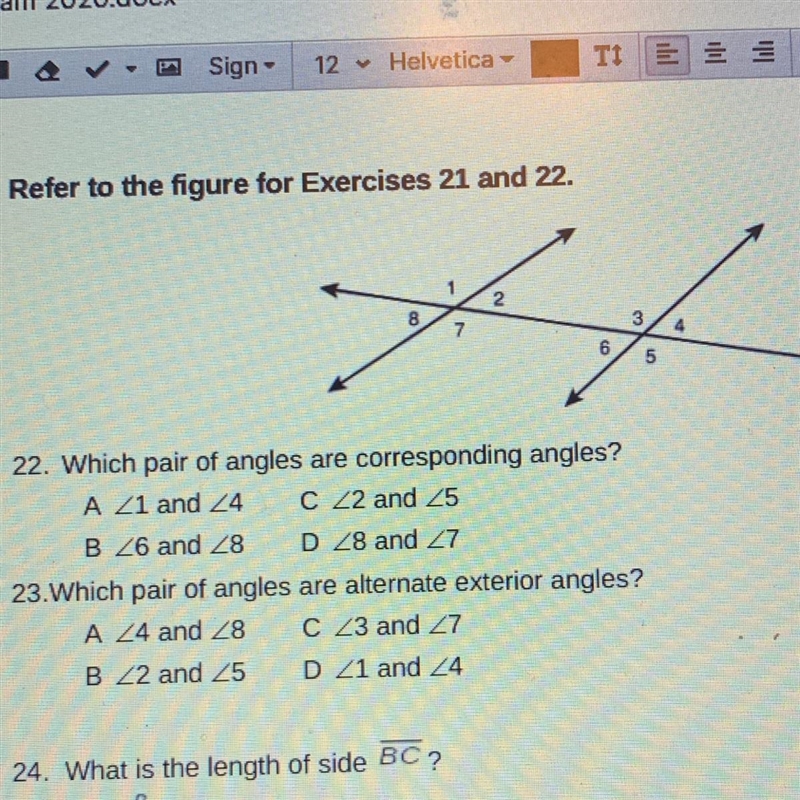 Refer to the figure for Exercises 21 & 22 22. Which pair of angles are corresponding-example-1