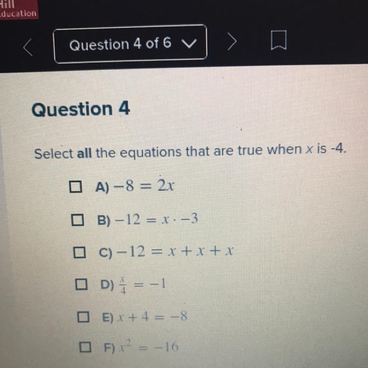 Select all the equations that are true when xis -4. A)-8 = 2x B) -12 = x.-3 C) -12 = x-example-1