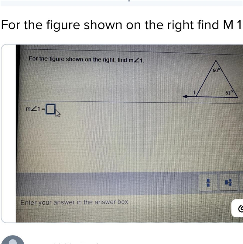 For the figure shown on the​ right, find m<1 (I used someone else’s picture)-example-1