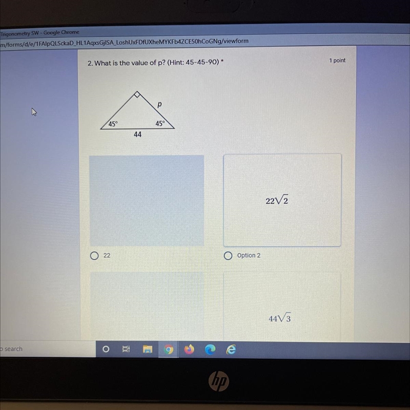 1 point 2. What is the value of p? (Hint: 45-45-90) a)22 b)22/2 c)44 d)44/3-example-1