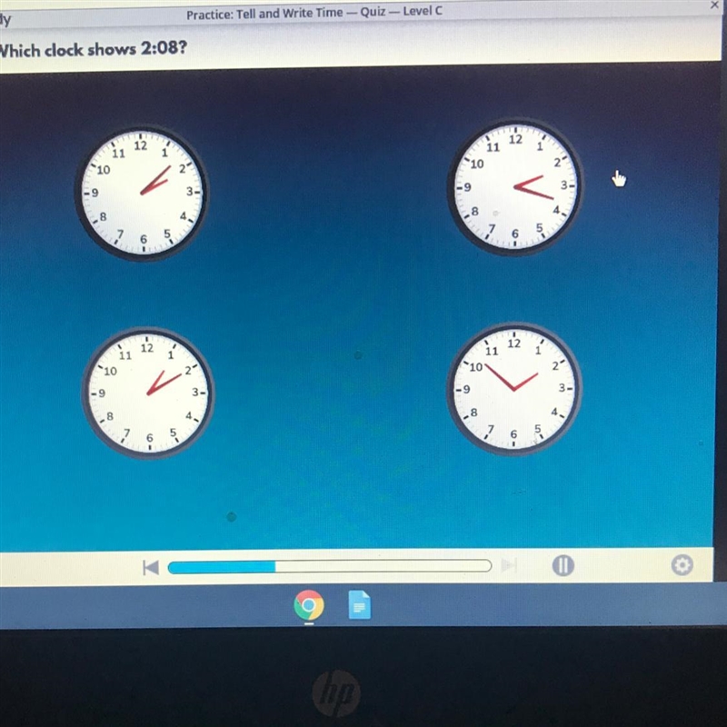 Which clock shows 2:08? 12 12 11 10 -10 2 -9 -9 -8 ,8 4 7 6 5 6 12 11 11 12 1 -10 -10 3- -9 8 -9 4 8 3- 4. 5 6 5 1 6-example-1